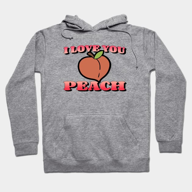 I Love You Peach Hoodie by DesignByAmyPort